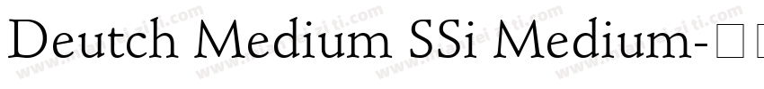 Deutch Medium SSi Medium字体转换